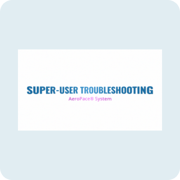 Aeropace Super User Troubleshooting Video